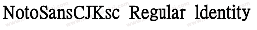 NotoSansCJKsc Regular ldentity H字体转换